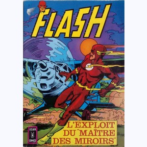 Flash (4ème Série) : n° 7, L'exploit du maître des miroirs