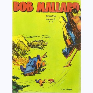 Bob Mallard : n° 3, Le brousse en folie