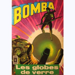 Bomba (2ème Série) : n° 6, Les globes de verre