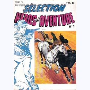 Héros de l'Aventure (Spécial Album) : n° S1, Recueil Sélection 1