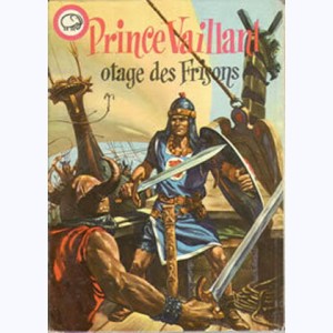 Albums Filmés J : n° 16, Prince Vaillant - Otage des frisons