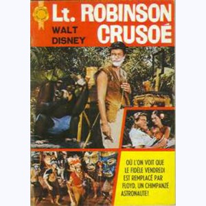 Albums Filmés J : n° 74, Lieutenant Robinson Crusoë