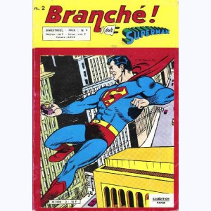 Branché Sur : n° 2, Superman : L'incroyable péril
