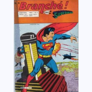 Branché Sur : n° 4, Superman rencontre Clark Kent