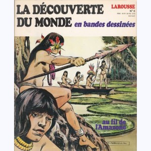 La Découverte du Monde en BD : n° 8, Au fil de l'Amazone