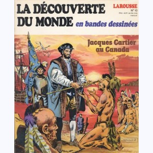 La Découverte du Monde en BD : n° 10, Jacques Cartier au Canada