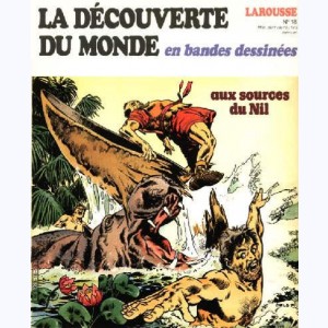 La Découverte du Monde en BD : n° 18, aux sources du Nil