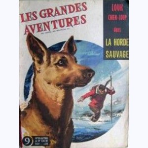 Les Grandes Aventures : n° 9, Louk chien-loup : La horde sauvage