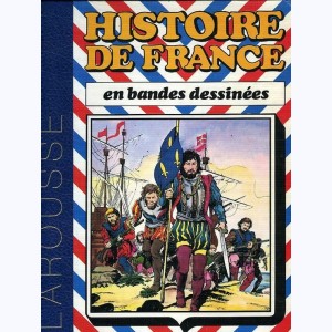 Histoire de France en BD (Album) : n° 4, Intégrale 4 De Louis XI à Louis XIII
