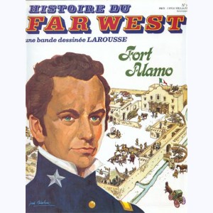 Histoire du Far West : n° 10, Fort Alamo