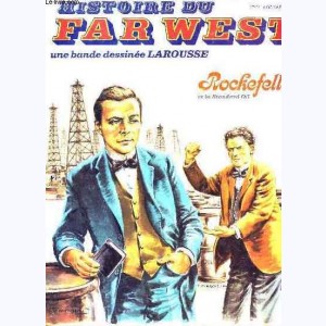 Histoire du Far West : n° 31, Rockefeller et la Standard Oil