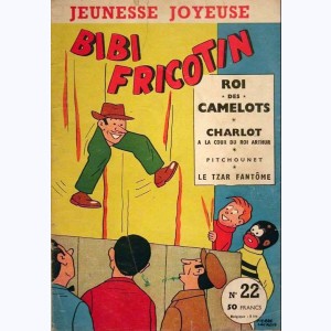 Jeunesse Joyeuse : n° 22, Bibi Fricotin : roi des camelots