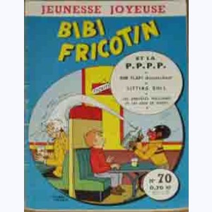 Jeunesse Joyeuse : n° 70, Bibi Fricotin : et la P.P.P.P.