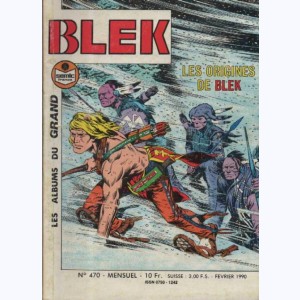 Blek : n° 470, Les origines de BLEK 2 - L'homme de liberté
