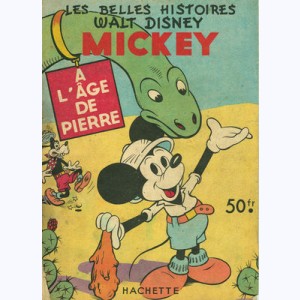 Les Belles Histoires : n° 28, Mickey à l'âge de pierre