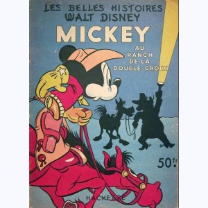Les Belles Histoires : n° 29, Mickey au ranch de la double-croix