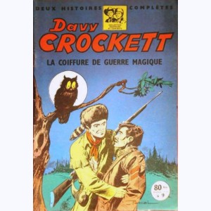Davy Crockett (2ème Série) : n° 9, La coiffure de guerre magique