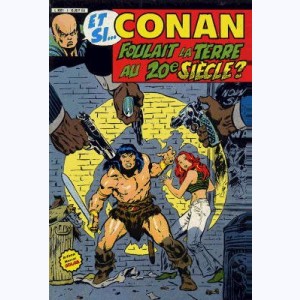 Et Si : n° 4, Et si...Conan foulait la Terre au 20° siècle ?