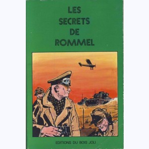 Les Grandes Enigmes : n° 2, Les secrets de Rommel