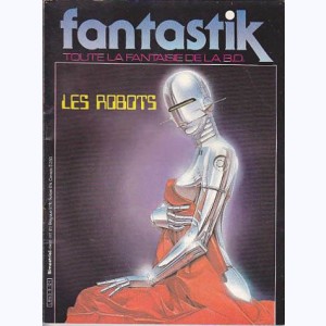 Fantastik (3ème Série) : n° 5, Les robots