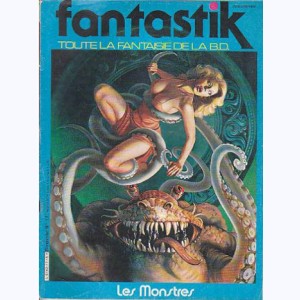 Fantastik (3ème Série) : n° 17, Les monstres