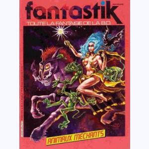 Fantastik (3ème Série) : n° 24, Animaux méchants