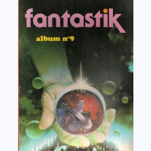 Fantastik (3ème Série Album) : n° 9, Recueil 9 (25, 26, 27)