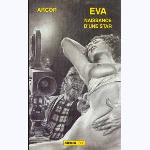 BD Adultes : n° 99, Eva - Naissance d'une star