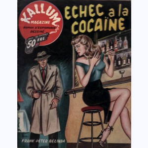 Kallum Magazine : n° 1, Echec à la cocaïne