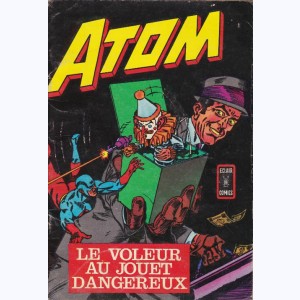 Atom (2ème Série) : n° 1, Le voleur au jouet dangereux