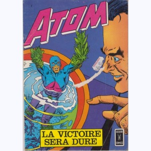 Atom (2ème Série) : n° 2, La victoire sera dure