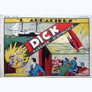 Collection L'Audacieux : n° 12, Dick - Cascade d'attentats