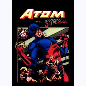 ARTIMA Color Géant, Atom avec Superman - S.O.S. dans le microcosme