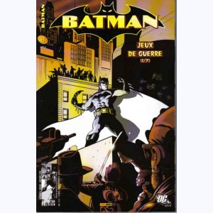 Batman (2ème série) : n° 6, Jeux de guerre (1/7)
