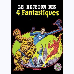 Best of Marvel : n° 2, Le rejeton des 4 Fantastiques