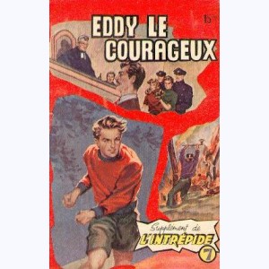 Supplément de l'Intrépide : n° 7, Eddy le courageux