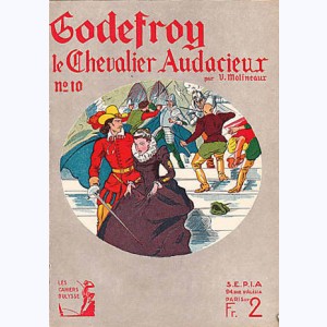 Les Cahiers d'Ulysse : n° 10, Godefroy le chevalier audacieux