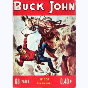 Buck John : n° 300, Envoyé spécial