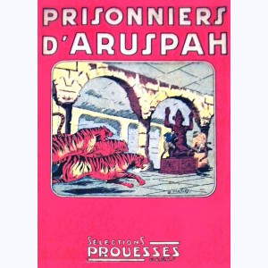 Sélections Prouesses : n° 44, Prisonniers d'Aruspah