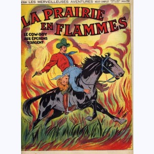 Sélection Les Merveilleuses Aventures, Cow-boy aux éperons d'argent : La prairie en flammes