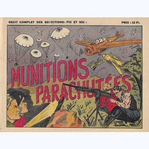 Les Sélections Pic et Nic, Munitions parachutées