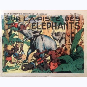 Les Sélections Le Corsaire, Sur la piste des éléphants