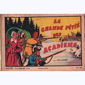 Collection A La Française : n° 18, La grande pitié des Acadiens