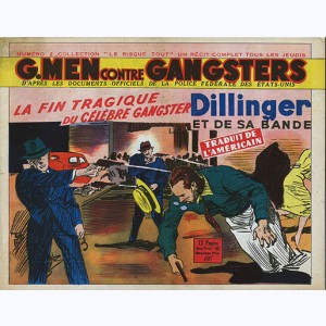 Collection Le Risque-Tout : n° 2, G-Men - La fin tragique du célèbre gangster ...
