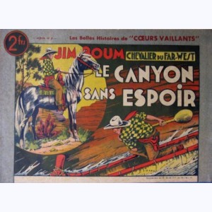 Les Belles Histoires de Coeurs Vaillants : n° 8, Jim Boum - Le canyon sans espoir