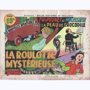 Collection Belles Histoires de Vaillance : n° 1, Fripounet et Marisette - La roulotte mystérieuse