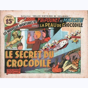 Collection Belles Histoires de Vaillance : n° 3, Fripounet et Marisette - Le secret du crocodile