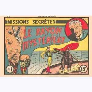 Missions Secrètes (1ère Série) : n° 1, Le rayon mystérieux