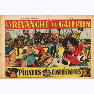 Pirates et Conquistadores : n° 2, La revanche du galérien