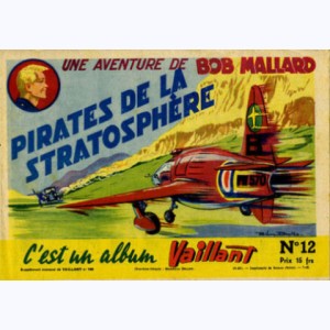 C'est un Album Vaillant (2ème Série) : n° 12, Bob Mallard - Pirates de la stratosphère